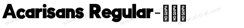 Acarisans Regular字体转换 Acarisans Regular字体转换